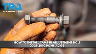 How to Install Camber Adjustment Bolt 2005-2010 Pontiac G6