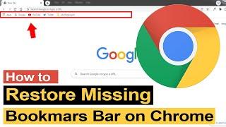 How to fix Bookmarks bar missing on Google Chrome Browser? Restore Bookmark Bar on Chrome