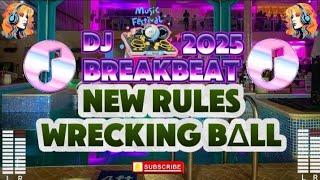  DJ BREAKBEAT  NEW RULES X WRECKING BALL REMIX 2024-2025