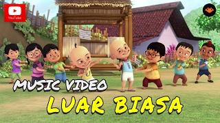 Upin & Ipin - Luar Biasa (Official Music Video)