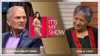 Baburam Bhattarai & Hisila Yami | It's My Show With Oshin Sitaula E06 | 27 July 2024