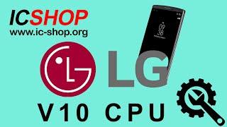 LG V10 reballing cpu