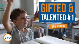 Teaching Gifted and Talented Pupils - Part 1 - How to Spot the Signs
