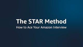 STAR Method - How to Ace Your Amazon Interview