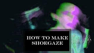 HOW TO MAKE SHOEGAZE IN FL STUDIO USING FREE EFFECTS PLUGINS - How to Make Dreampop/Shoegaze Beats