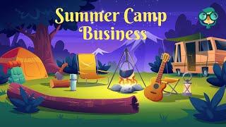 How to Start a Summer Camp Business? How to Start a Camp Business? Summer Camp Business Plan