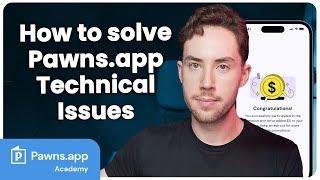 How to Solve Pawns.app Technical Problems | Pawns.app Academy Beginner's Guide