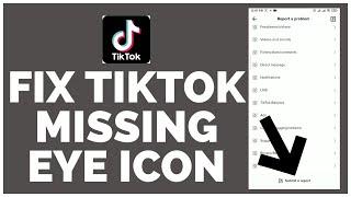 How to Fix TikTok Missing Eye Profile View Icon Issue 2023?