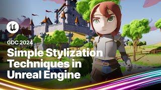 Simple Stylization Techniques in Unreal Engine | GDC 2024