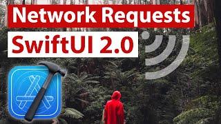 SwiftUI 2.0: How To Perform Network Requests (2020)
