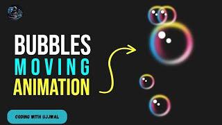 Create Smooth Bubble Animations with Pure CSS – Step-by-Step!