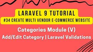 Laravel 9 Tutorial #34 | Make MultiVendor E-commerce | Categories Module (V) | Add/Edit Category