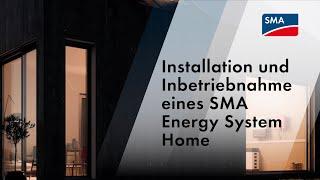 Installation und Inbetriebnahme eines SMA Energy System Home