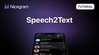 Convert Any Speech 2 Text in Nicegram - #1 Telegram client!