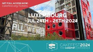 CakeFest 2024 Livestream Luxembourg - July 24, 2024