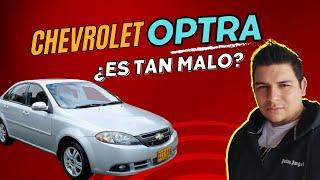 Chevrolet Optra, ¿Es Tan MALO? 
