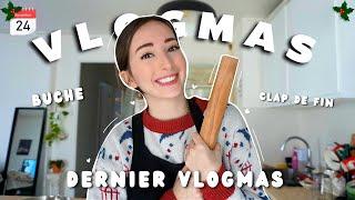 VLOGMAS #24 : DERNIER VLOGMAS + On finit la BUCHE