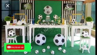 IDEIAS DE FESTA TEMA FUTEBOL (DICAS DA NAIANY COSTA)