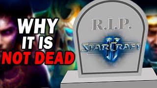 Why StarCraft 2 is NOT DEAD