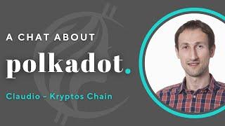 An Introduction to PolkaDot with Kryptos Chain