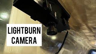 Adding a Lightburn Camera to Your Laser