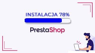 Instalacja PrestaShop 1.7.8 - zainstaluj swój sklep