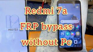 Redmi 7a FRP bypass without Pc || Google account remove  
