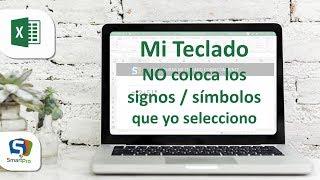 No coincide lo que arroja el teclado con lo que yo presiono en sus teclas - EXCEL - WINDOWS