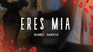 Romeo Santos - Eres Mia (Letra/Lyrics)