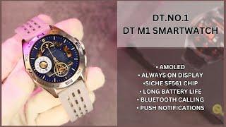 New DT M1 Smartwatch Full Review | Siche SF561 Chip, AMOLED, AoD & More!