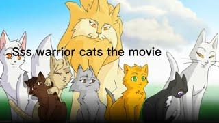 Into the wild the MOVIE(all sss warrior cats eps)