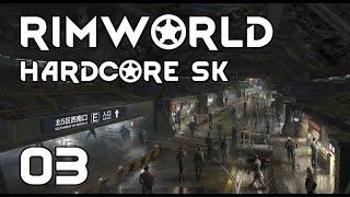 RimWorld | Hardcore SK 1.2 | S03E03