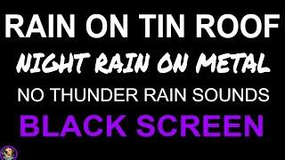 Black Screen Rain On Tin Roof, Rain On Tin, Heavy Rain Downpour, Rain On Metal Roof, Rain On Roof