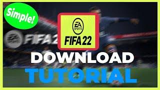 How To Download & Install FIFA 22 On Your PC!