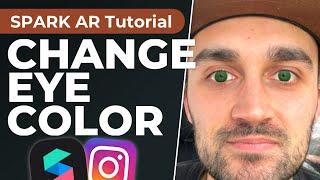 Change Eye Color ️ | Spark AR Studio Tutorial - Create your own Instagram Filter