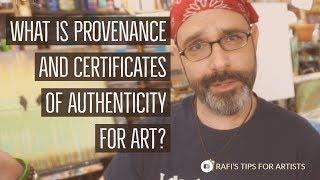 What Is Provenance And Certificates Of Authenticity For Art? - Tips For Artists