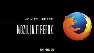 how to update mozilla firefox in pc | update firefox | update mozilla | update mozilla firefox