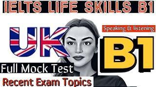 Full Test IELTS B1 Life Skills Speaking & Listening Test ||Latest ||  2023 || All Sections|| UKVI