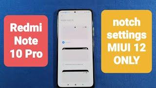 redmi note 10 pro miui 12 hide notch settings ( may be different for miui 12.5 )