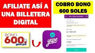 ¿Cómo afiliarse a una Billetera Digital para el cobro del Bono de 600 soles?| YAPE