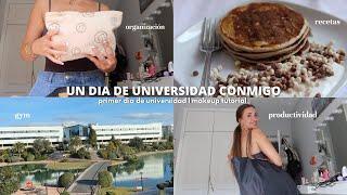 UN DIA CONMIGO + primer dia de universidad | organización, neceser, makeup tutorial, gym....