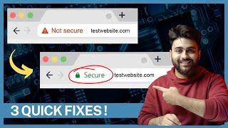 How to fix “Not Secure" to "https Secure" Website (ssl errors)