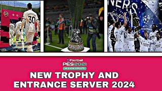 Pes 2021 & Football Life New Trophy & Entrance + Cutscene server 2024 Sider | Patch 23/24