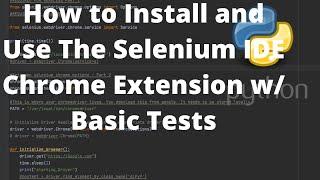 How to Install and Use The Selenium IDE Chrome Extension w/ Basic Tests