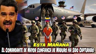 ¡Esta Mañana! ¡Estados Unidos Finalmente Captura al Comandante de Mayor Confianza de Maduro!