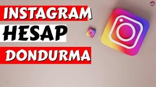 Instagram Hesap Dondurma Nasıl Yapılır? Uygulamadan Instagram Dondurma Geçici Hesap Kapatma