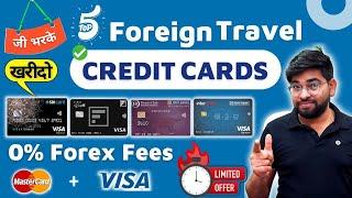 5 Best Credit Card For Foreign Travel -  0% Forex Markup Fees  ( Free Lounge Access)