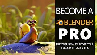 BOOST YOUR BLENDER SKILLS WITH OUR TIPS