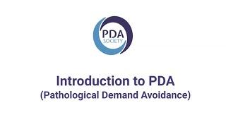 Introduction to PDA (Pathological Demand Avoidance)