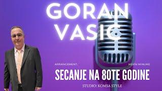 Megahit 2024 Goran Vasic - Secanje na 80te Godine